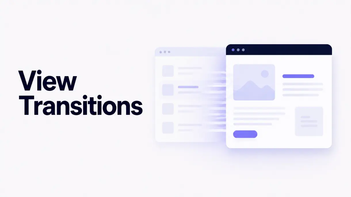 View Transitions API Building Native Feeling Web Apps
